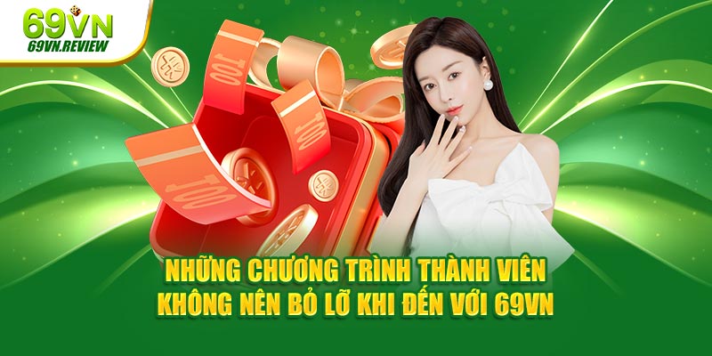 Những chương trình Khuyến mãi 69VN thành viên không nên bỏ lỡ khi đến với 69VN